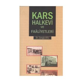Kars Halkevi ve Faaliyetleri - Cengiz Atlı