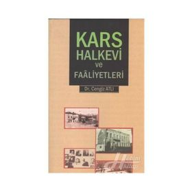 Kars Halkevi ve Faaliyetleri - Cengiz Atlı