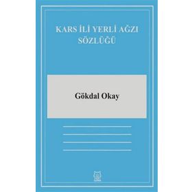 Kars İli Yerli Ağzı Sözlüğü-Luna Yayınları