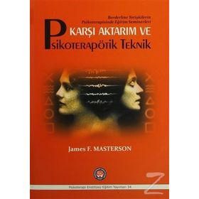 Karşı Aktarım ve Psikoterapötik Teknik - James F. Masterson