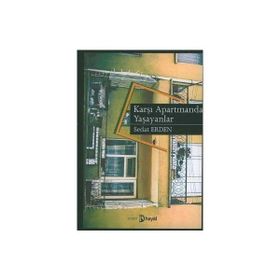 KARŞI APARTMANDA YAŞAYANLAR - SEDAT ERDEN