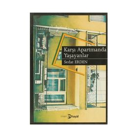 KARŞI APARTMANDA YAŞAYANLAR - SEDAT ERDEN