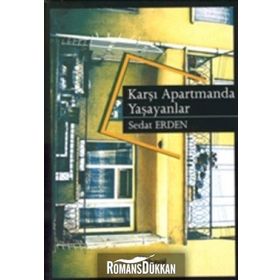 KARŞI APARTMANDA YAŞAYANLAR - SEDAT ERDEN