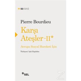 Karşı Ateşler 2 - Pierre Bourdie