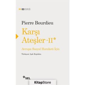 Karşı Ateşler 2 - Pierre Bourdie