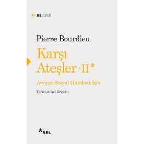 Karşı Ateşler 2 - Pierre Bourdie