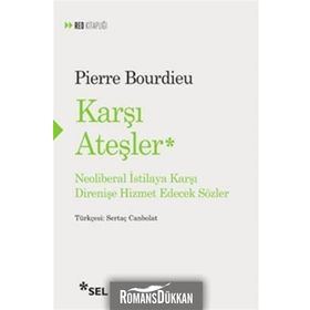 Karşı Ateşler - Pierre Bourdieu