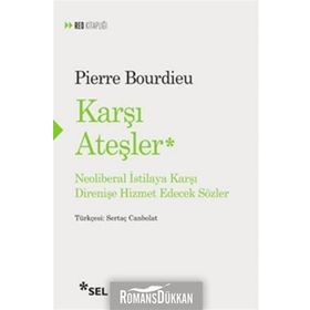 Karşı Ateşler - Pierre Bourdieu
