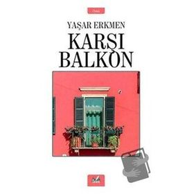 Karşı Balkon - Yaşar Erkmen