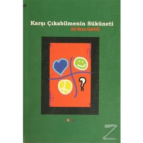 Karşı Çıkabilmenin Sükuneti - Ali Rıza Gelirli