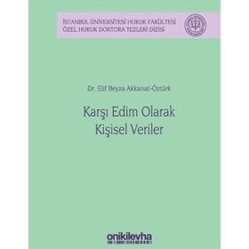 Karşı Edim Olarak Kişisel Veriler Elif Beyza Akkanat Öztürk On İki Levha Yayıncılık