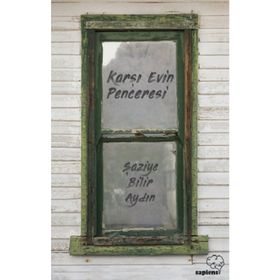 Karşı Evin Penceresi - Şaziye Bilir Aydın