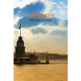 Karşı Kıyı - Tevfik Çağrı Kavaklıoğlu