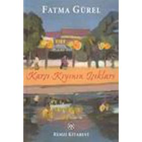 KARŞI KIYININ IŞIKLARI - FATMA GÜREL