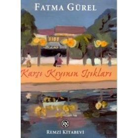 KARŞI KIYININ IŞIKLARI - FATMA GÜREL