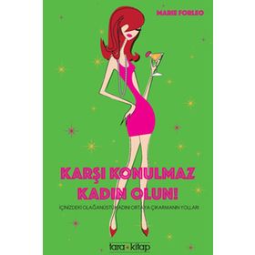 Karşı Konulmaz Kadın Olun! - Marie Forleo