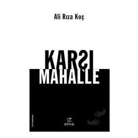 Karşı Mahalle - Ali Rıza Koç