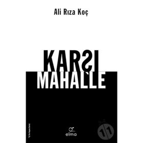 Karşı Mahalle - Ali Rıza Koç