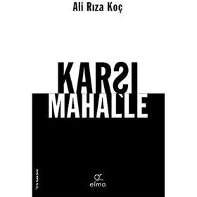Karşı Mahalle - Ali Rıza Koç