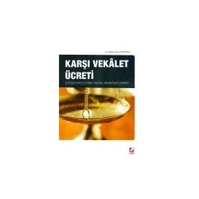 KARŞI VEKALET ÜCRETI İÇTIHADI BIRLEŞTIRME KARARLARININ İNCELENMESI - BÜLENT NURI KURDOĞLU