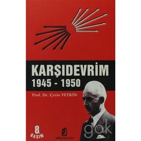 KARŞIDEVRİM 1945- 1950 - ÇETİN YETKIN