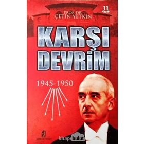 KARŞIDEVRİM 1945- 1950 - ÇETİN YETKIN