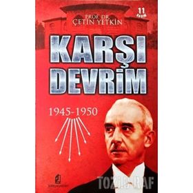 KARŞIDEVRİM 1945- 1950 - ÇETİN YETKIN