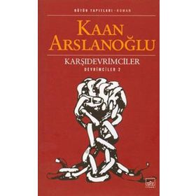 KARŞIDEVRİMCİLER DEVRIMCILER 2 - KAAN ARSLANOĞLU