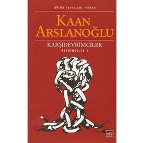 KARŞIDEVRİMCİLER DEVRIMCILER 2 - KAAN ARSLANOĞLU