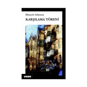Karşılama Töreni - Hüseyin Atlansoy