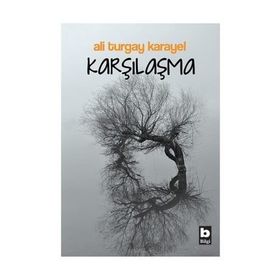 Karşılaşma - Ali Turgay Karayel