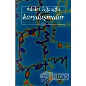 Karşılaşmalar - Adalet Ağaoğlu
