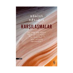 Karşılaşmalar - Adalet Ağaoğlu