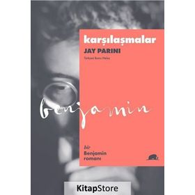 Karşılaşmalar - Bir Benjamin Romanı - Jay Parini