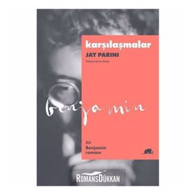 Karşılaşmalar - Bir Benjamin Romanı - Jay Parini