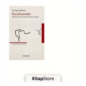 Karşılaşmalar - Erving Goffman