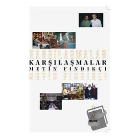 Karşılaşmalar - Metin Fındıkçı