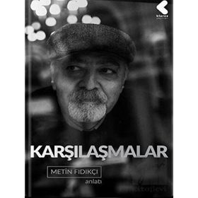 Karşılaşmalar - Metin Fındıkçı