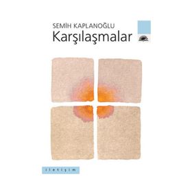 KARŞILAŞMALAR - SEMIH KAPLANOĞLU