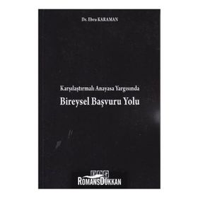 KARŞILAŞTIRMALI ANAYASA YARGISINDA BIREYSEL BAŞVURU YOLU - EBRU KARAMAN