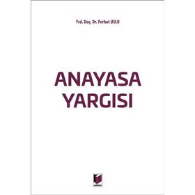 KARŞILAŞTIRMALI ANAYASA YARGISINDA POLITIK SORUN VE YARGISAL AKTIVIZM DOKTRINI ANAYASAL YARGI DENET - FATIH ÖZTÜRK