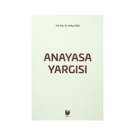 KARŞILAŞTIRMALI ANAYASA YARGISINDA POLITIK SORUN VE YARGISAL AKTIVIZM DOKTRINI ANAYASAL YARGI DENET - FATIH ÖZTÜRK