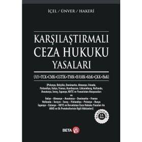 KARŞILAŞTIRMALI CEZA HUKUKU YASALARI - YENER ÜNVER;KAYIHAN İÇEL