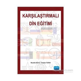Karşılaştırmalı Din Eğitimi - İbrahim Turan Mustafa Köylü