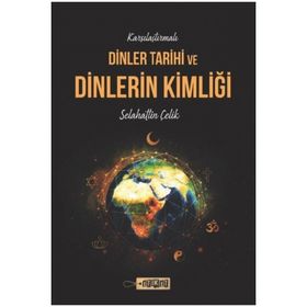 Karşılaştırmalı Dinler Tarihi ve Dinlerin Kimliği Etiket Yayınları