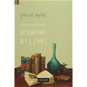 KARŞILAŞTIRMALI EDEBIYAT BILIMI - GÜRSEL AYTAÇ
