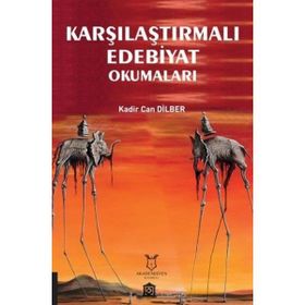 Karşılaştırmalı Edebiyat Okumaları - Kadir Can Dilber