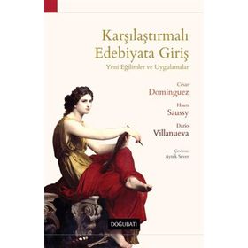 Karşılaştırmalı Edebiyata Giriş - Cesar Dominguez Haun