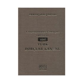 KARŞILAŞTIRMALI - GEREKÇELİ 6098 SAYILI YENI TÜRK BORÇLAR KANUNU - KOLEKTIF