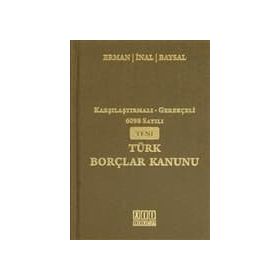 KARŞILAŞTIRMALI - GEREKÇELİ 6098 SAYILI YENI TÜRK BORÇLAR KANUNU - KOLEKTIF